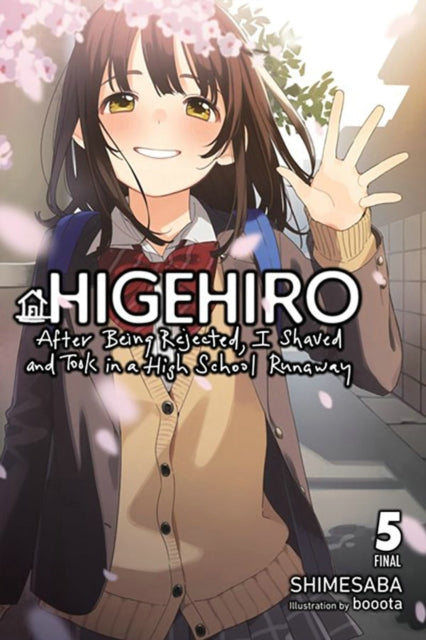 Higehiro: After Being Rejected, I Shaved and Took in a High School Runaway, Vol. 5 (light novel)-9781975344276