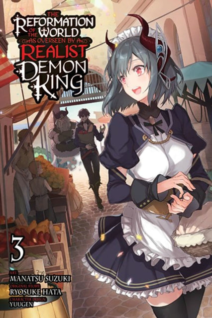 The Reformation of the World as Overseen by a Realist Demon King, Vol. 3 (manga)-9781975350635