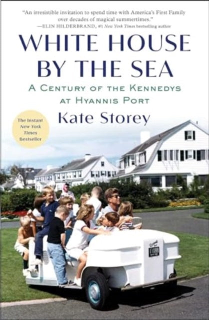 White House by the Sea : A Century of the Kennedys at Hyannis Port-9781982159191