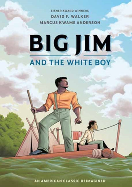 Big Jim and the White Boy : An American Classic Reimagined-9781984857729