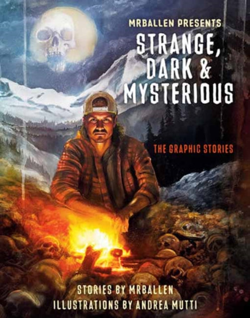 MrBallen Presents: Strange, Dark & Mysterious : The Graphic Stories-9781984863430