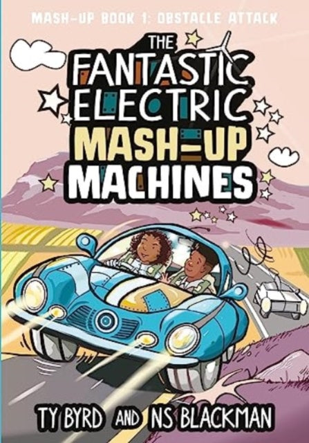 The Fantastic Electric Mash-Up Machines : Obstacle Attack!-9781999336325