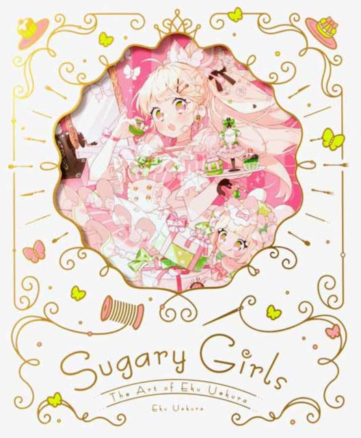 Sugary Girls : The Art of Eku Uekura-9784756257406