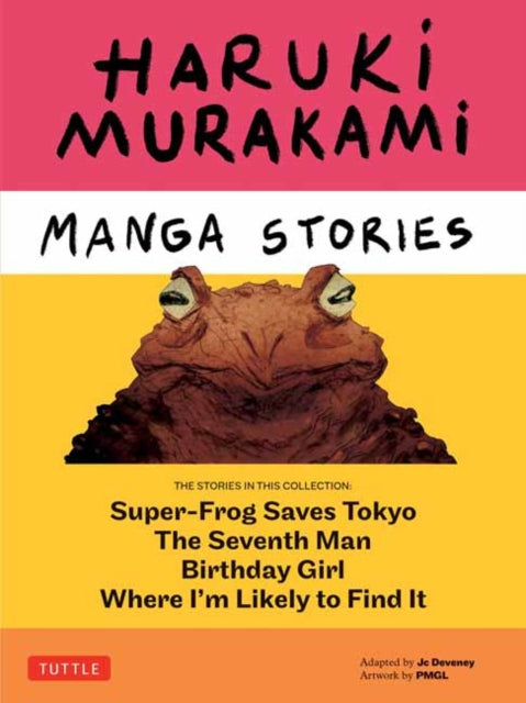 Haruki Murakami Manga Stories 1 : Super-Frog Saves Tokyo, Where I'm Likely to Find It, Birthday Girl, The Seventh Man-9784805317648
