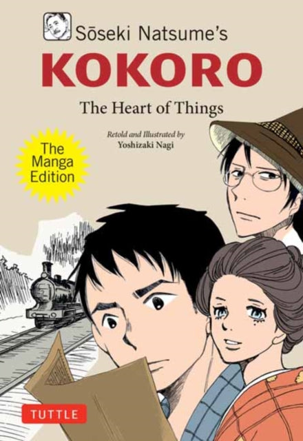 Soseki Natsume's Kokoro: The Manga Edition : The Heart of Things-9784805317747