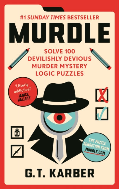 Murdle : #1 Sunday Times Bestseller: Solve 100 Devilishly Devious Murder Mystery Logic Puzzles