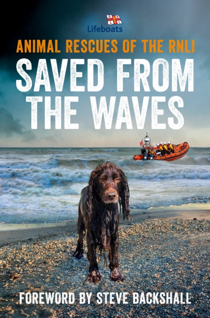 Saved from the Waves : Animal Rescues of the RNLI-9780008485993