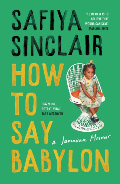 How To Say Babylon : A Jamaican Memoir-9780008491284