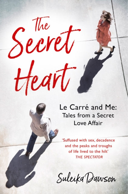 The Secret Heart : Le Carre and Me: Tales from a Secret Love Affair-9780008533052