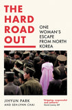 The Hard Road Out : One Woman's Escape from North Korea-9780008541408