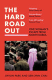 The Hard Road Out : One Woman's Escape from North Korea-9780008541446