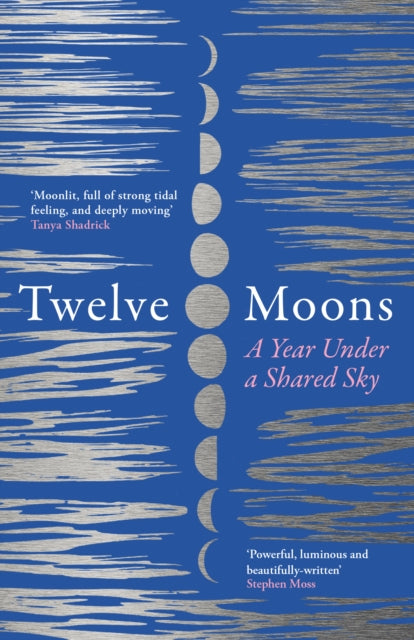 Twelve Moons : A Year Under a Shared Sky-9780008543266