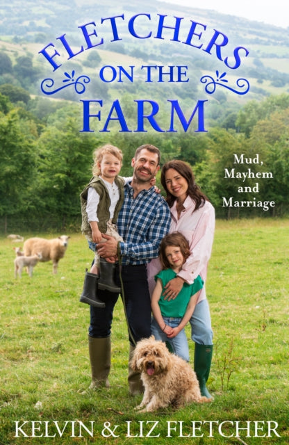 Fletchers on the Farm : Mud, Mayhem and Marriage-9780008558529