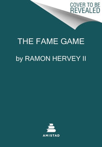 The Fame Game : An Insider's Playbook for Earning Your 15 Minutes-9780063048034