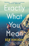Exactly What You Mean : The BBC Between the Covers Book Club Pick-9780241524732