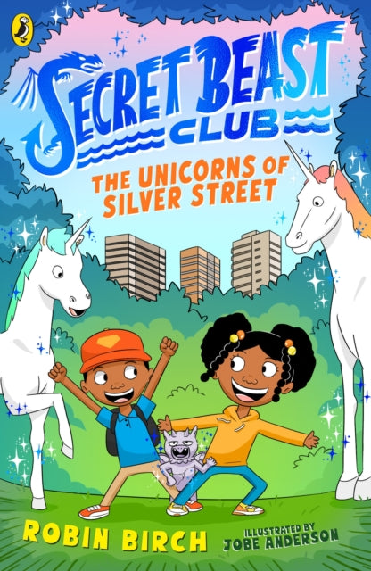 Secret Beast Club: The Unicorns of Silver Street-9780241573488