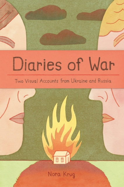 Diaries of War : Two Visual Accounts from Ukraine and Russia-9780241642023