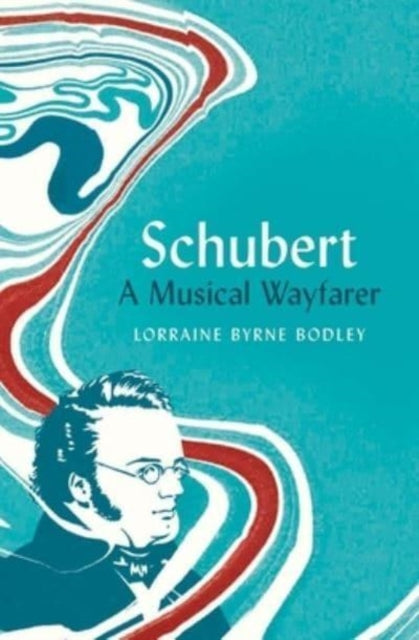 Schubert : A Musical Wayfarer-9780300204087