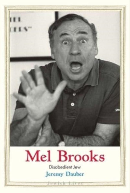 Mel Brooks : Disobedient Jew-9780300244274