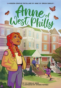 Anne of West Philly : A Modern Graphic Retelling of Anne of Green Gables-9780316459778