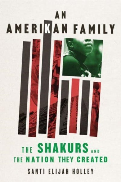 An Amerikan Family : The Shakurs and the Nation They Created-9780358588764