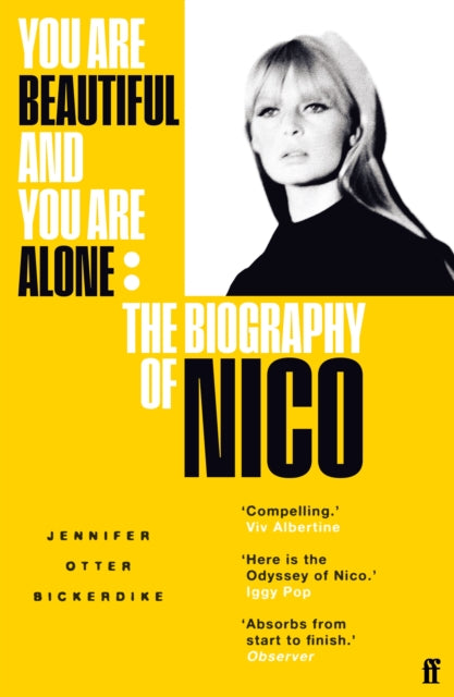You Are Beautiful and You Are Alone : The Biography of Nico-9780571350025