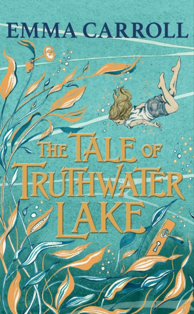 The Tale of Truthwater Lake : 'Absolutely gorgeous.' Hilary McKay-9780571364428