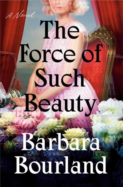 The Force Of Such Beauty : A Novel-9780593329344