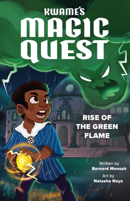 Kwame's Magic Quest: Rise of the Green Flame-9780702333798