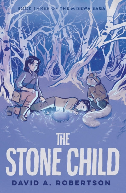 The Stone Child : The Misewa Saga, Book Three-9780735266162