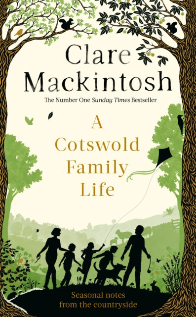 A Cotswold Family Life : heart-warming stories of the countryside from the bestselling author-9780751575569