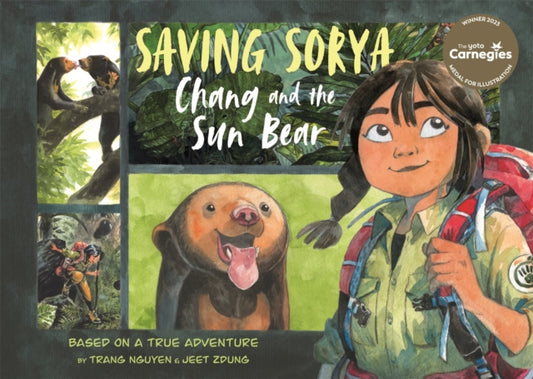 Saving Sorya - Chang and the Sun Bear : Winner of the Yoto Carnegie Medal for Illustration 2023-9780753448342