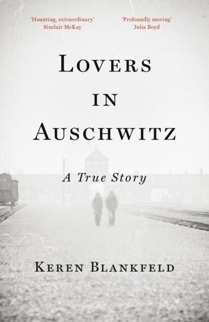 Lovers in Auschwitz : A True Story-9780753560808