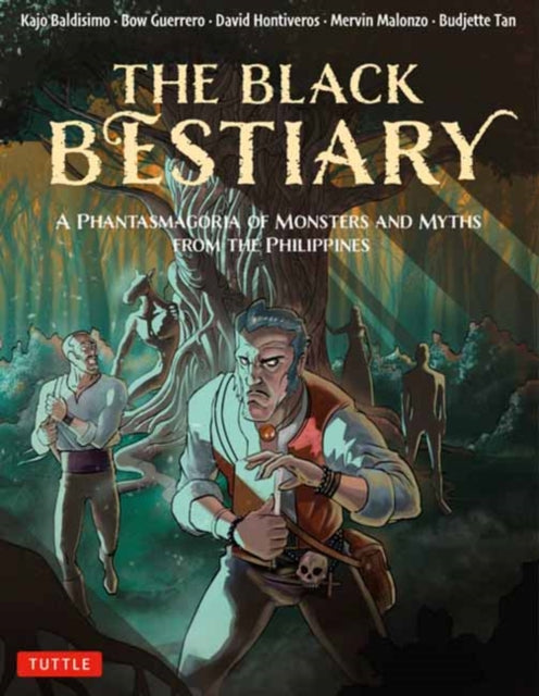 The Black Bestiary : A Phantasmagoria of Monsters and Myths from the Philippines-9780804855785