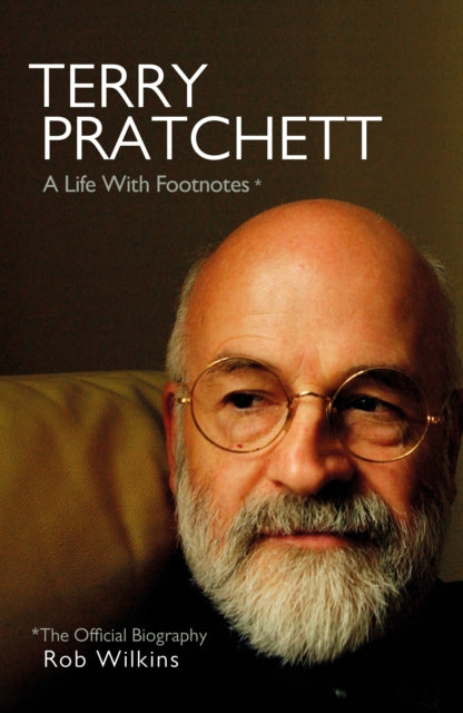 Terry Pratchett: A Life With Footnotes : The Official Biography-9780857526632