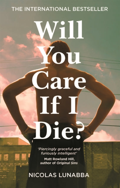Will You Care If I Die? : The international bestseller-9781035022571