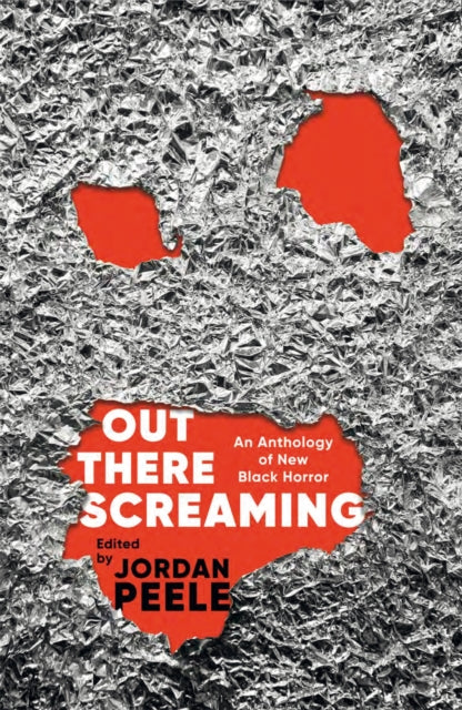 Out There Screaming : An Anthology of New Black Horror - Collector's Edition-9781035041923