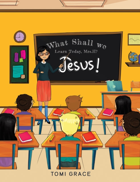 What Shall We Learn Today, Mrs.H? : Jesus!-9781035817283