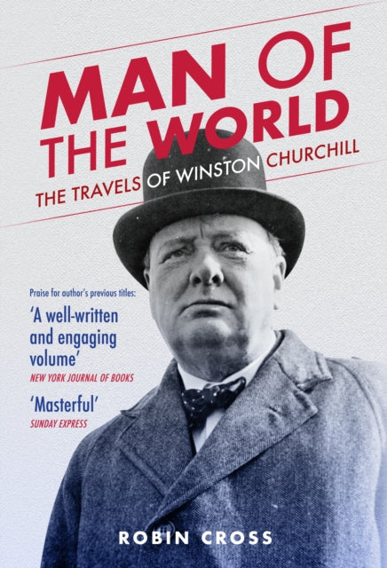 Man of the World : The Travels of Winston Churchill-9781398118553