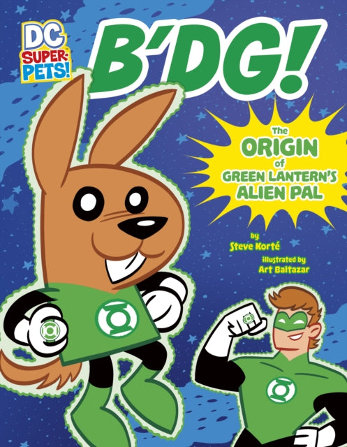 B'dg! : The Origin of Green Lantern's Alien Pal-9781398241381