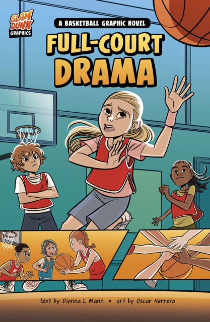 Full-Court Drama : A Basketball Graphic Novel-9781398254893
