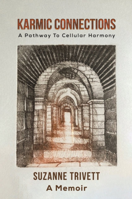 Karmic Connections : A Pathway To Cellular Harmony-9781398419971