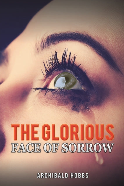The Glorious Face of Sorrow-9781398429314