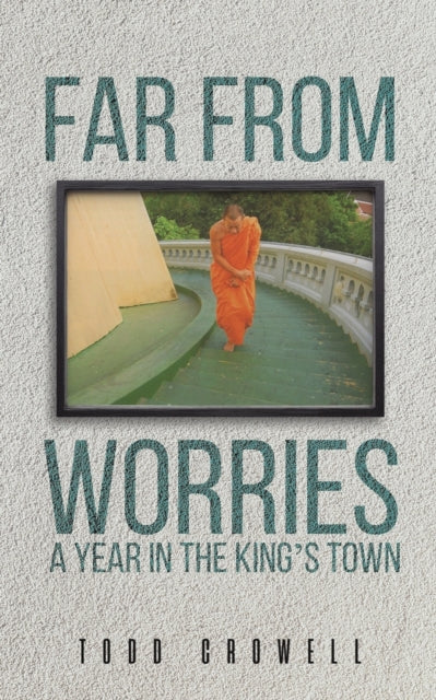Far From Worries : A Year In The King's Town-9781398467804