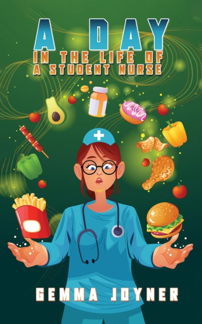 A Day in the Life of a Student Nurse-9781398472129