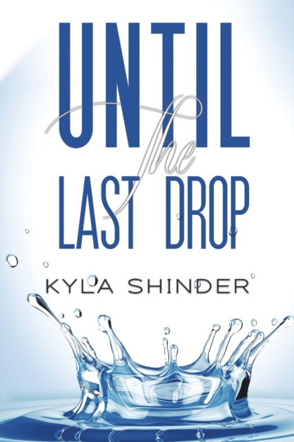 Until the Last Drop-9781398480117