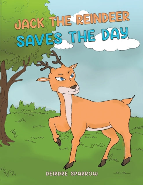 Jack the Reindeer Saves the Day-9781398482562