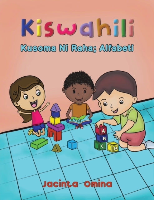 Kiswahili : Kusoma Ni Raha; Alfabeti-9781398483842