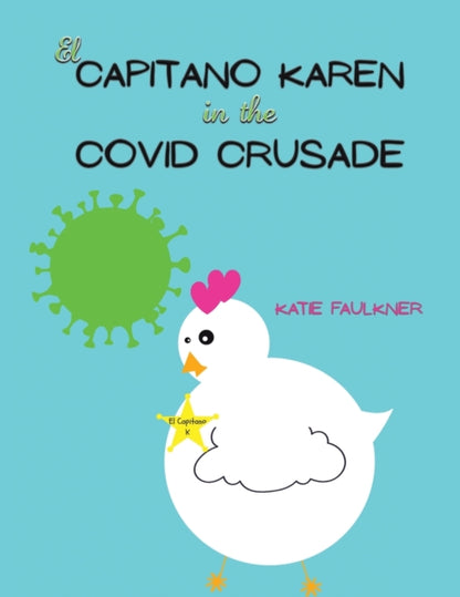 El Capitano Karen in the Covid Crusade-9781398485518