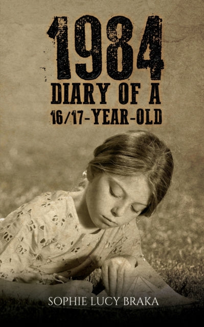 1984 - Diary of a 16/17-Year-Old-9781398486614